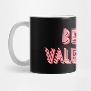 Be My Valentine Mug